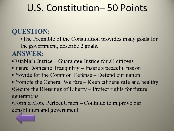 U. S. Constitution– 50 Points QUESTION: • The Preamble of the Constitution provides many