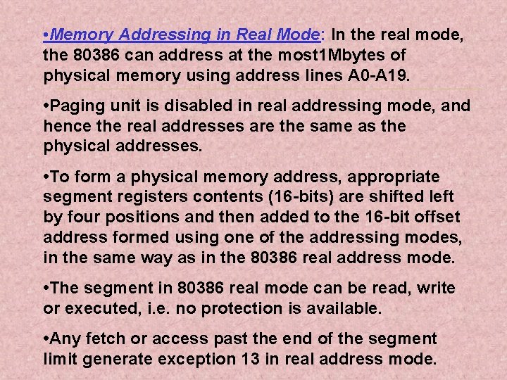  • Memory Addressing in Real Mode: In the real mode, the 80386 can