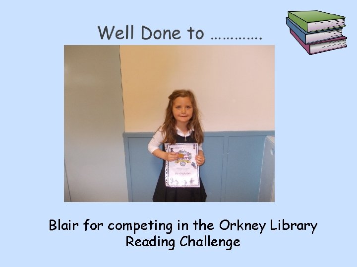 Blair for competing in the Orkney Library Reading Challenge 