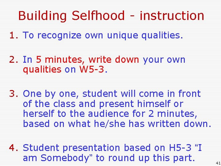 Building Selfhood - instruction 1. To recognize own unique qualities. 2. In 5 minutes,