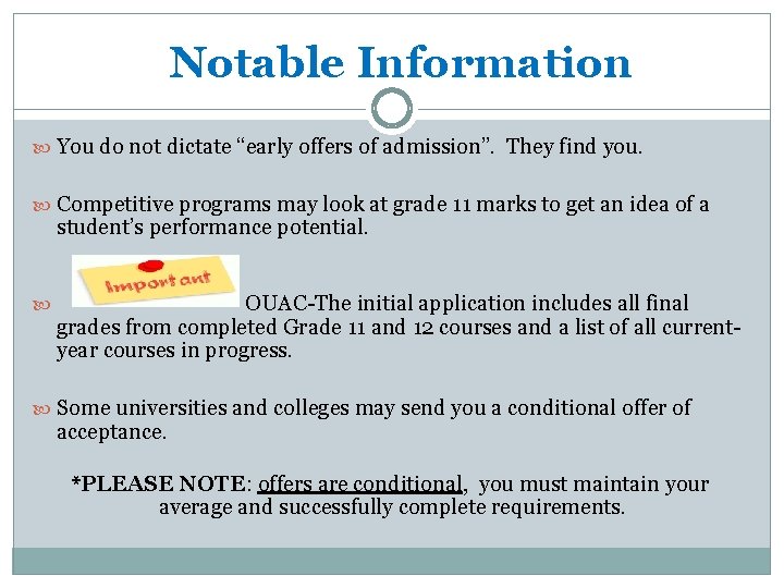 Notable Information You do not dictate “early offers of admission”. They find you. Competitive