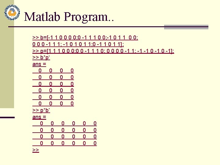Matlab Program. . >> b=[-1 1 0 0; 0 -1 1 1 0 0; Matlab Program. . >> b=[-1 1 0 0; 0 -1 1 1 0 0;