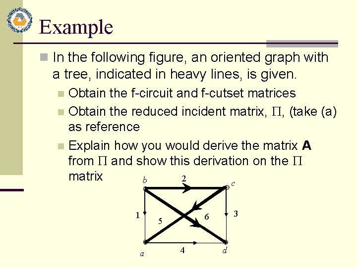 Example n In the following figure, an oriented graph with a tree, indicated in Example n In the following figure, an oriented graph with a tree, indicated in