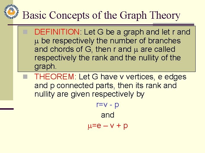Basic Concepts of the Graph Theory n DEFINITION: Let G be a graph and Basic Concepts of the Graph Theory n DEFINITION: Let G be a graph and