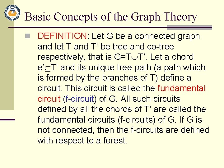 Basic Concepts of the Graph Theory n DEFINITION: Let G be a connected graph Basic Concepts of the Graph Theory n DEFINITION: Let G be a connected graph