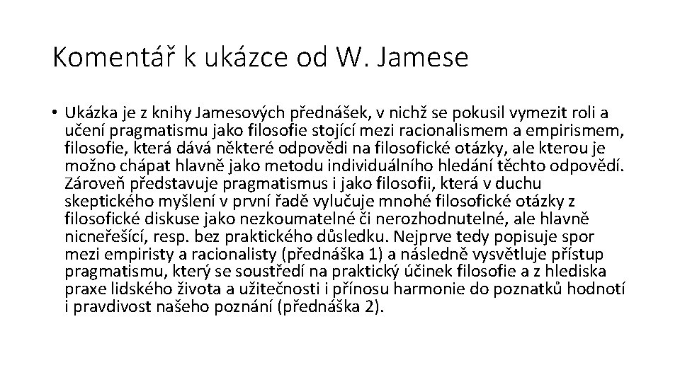 Komentář k ukázce od W. Jamese • Ukázka je z knihy Jamesových přednášek, v