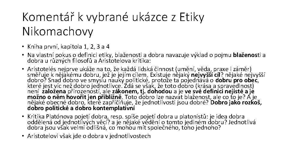 Komentář k vybrané ukázce z Etiky Nikomachovy • Kniha první, kapitola 1, 2, 3