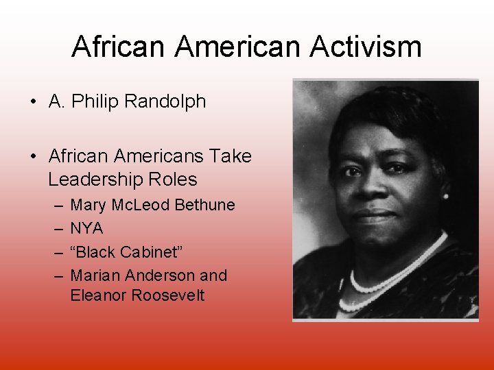 African American Activism • A. Philip Randolph • African Americans Take Leadership Roles –
