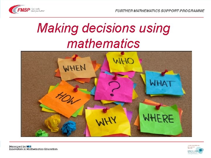 Making decisions using mathematics 