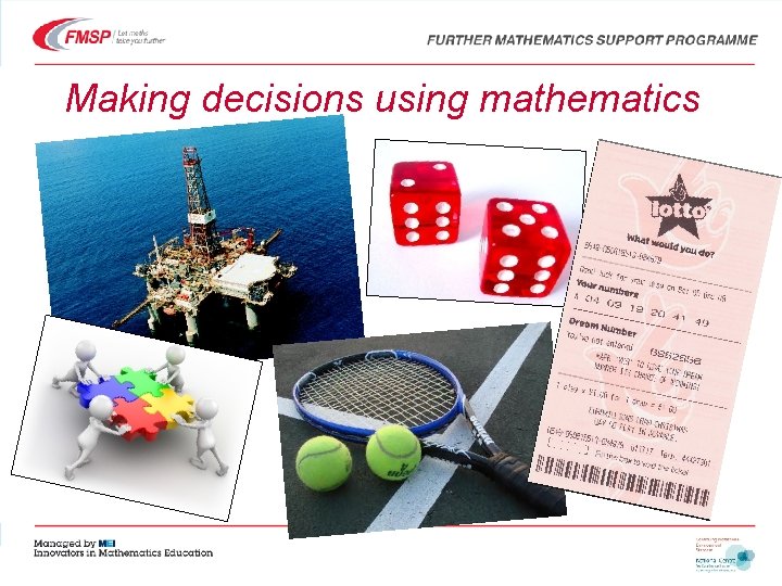 Making decisions using mathematics 