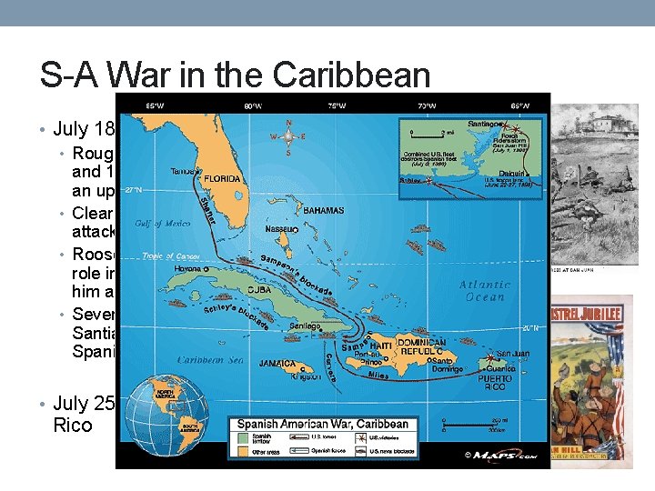 S-A War in the Caribbean • July 1898 - Battle of San Juan Hill S-A War in the Caribbean • July 1898 - Battle of San Juan Hill