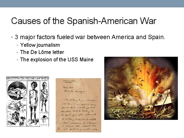 Causes of the Spanish-American War • 3 major factors fueled war between America and Causes of the Spanish-American War • 3 major factors fueled war between America and