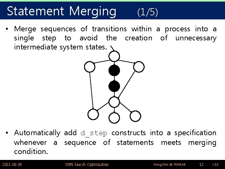Statement Merging (1/5) • Merge sequences of transitions within a process into a single