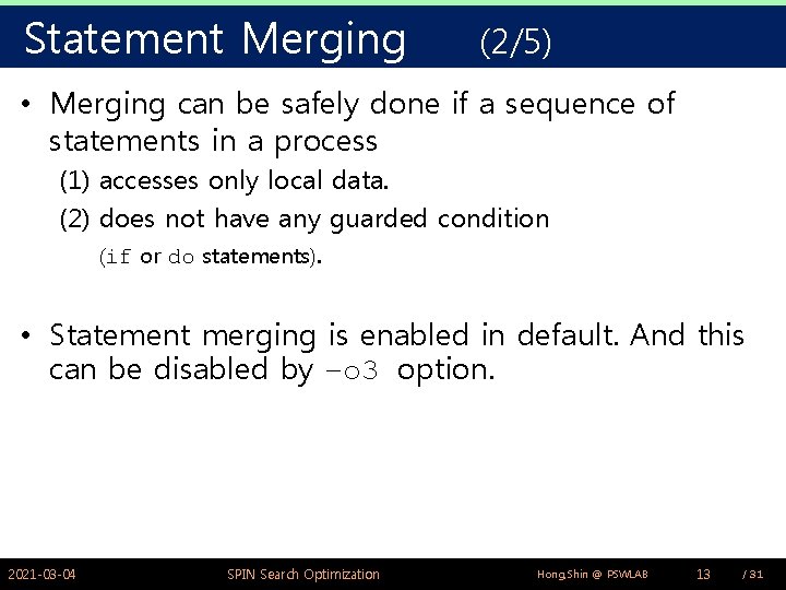 Statement Merging (2/5) • Merging can be safely done if a sequence of statements