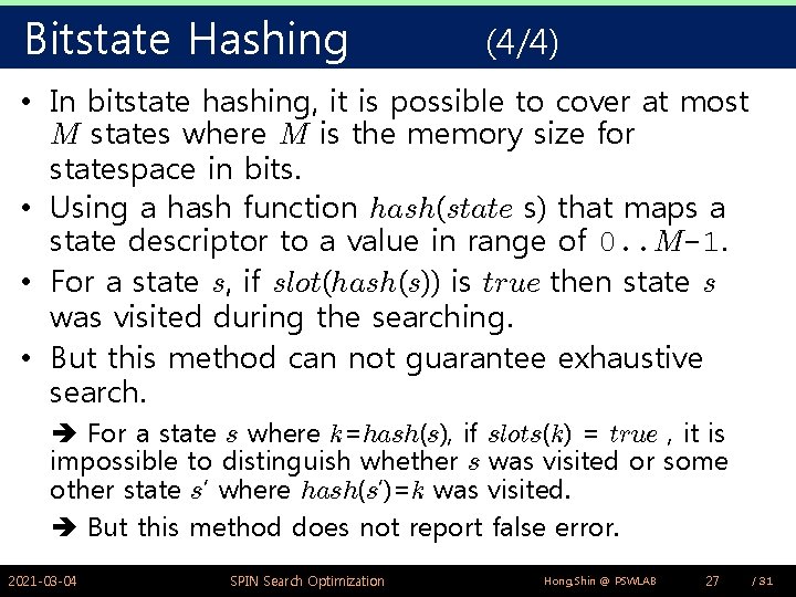 Bitstate Hashing (4/4) • In bitstate hashing, it is possible to cover at most