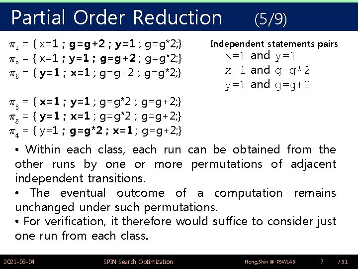 Partial Order Reduction ¼ 1 = { x=1 ; g=g+2 ; y=1 ; g=g*2;