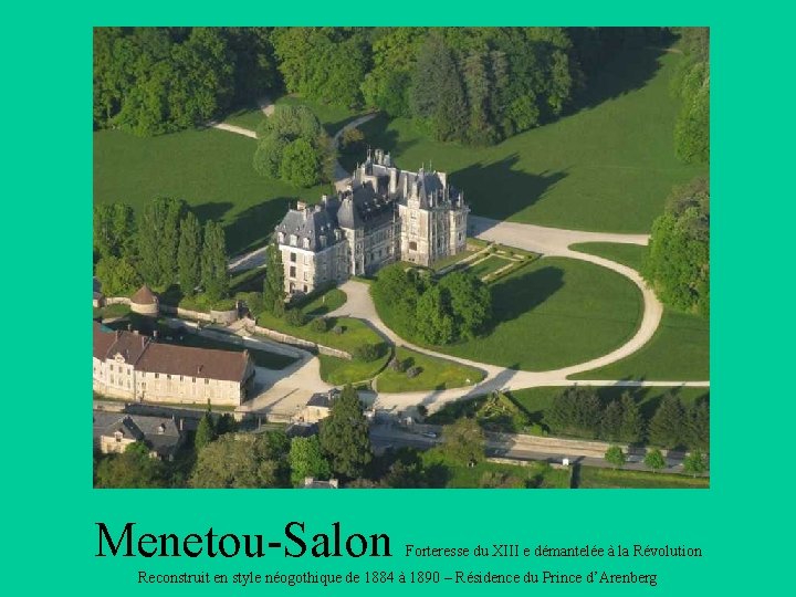 Menetou-Salon Forteresse du XIII e démantelée à la Révolution Reconstruit en style néogothique de