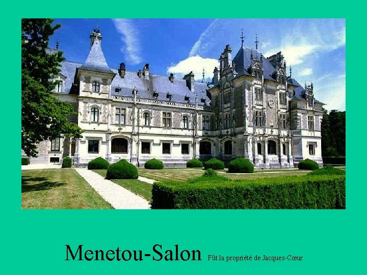 Menetou-Salon Fût la propriété de Jacques-Cœur 