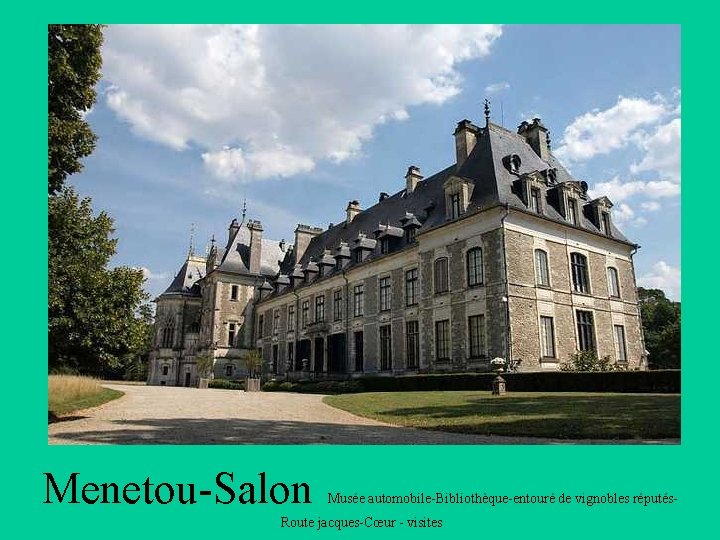 Menetou-Salon Musée automobile-Bibliothèque-entouré de vignobles réputés- Route jacques-Cœur - visites 