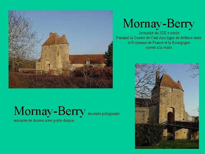Mornay-Berry 2 e moitié du XIII e siècle Pendant la Guerre de Cent Ans
