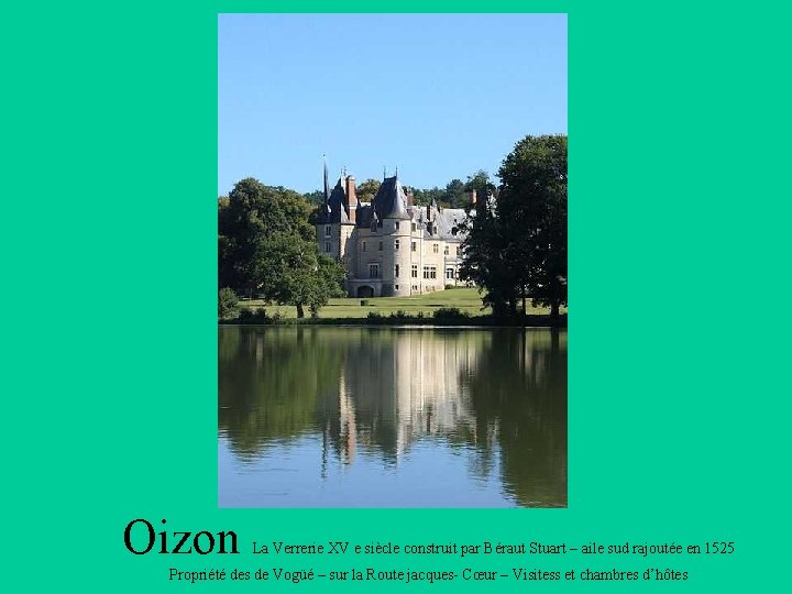 Oizon La Verrerie XV e siècle construit par Béraut Stuart – aile sud rajoutée