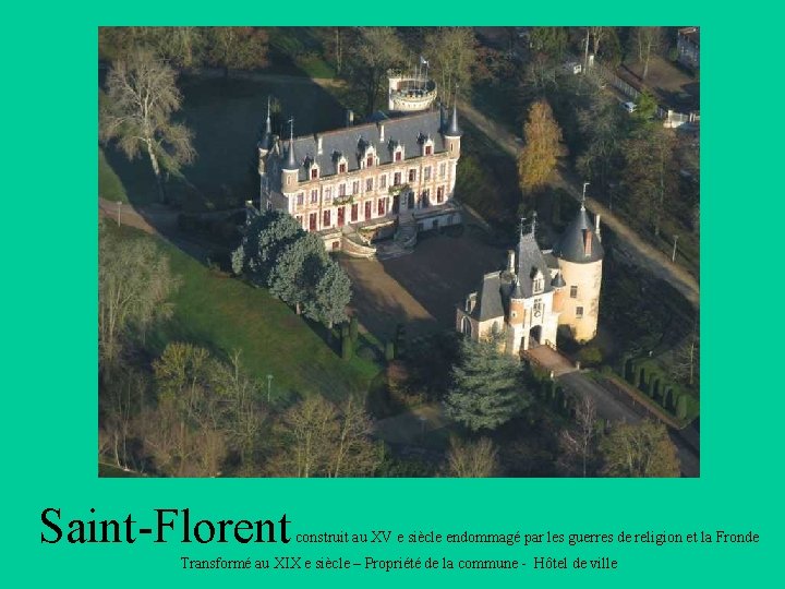 Saint-Florent construit au XV e siècle endommagé par les guerres de religion et la