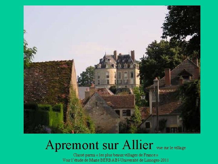 Apremont sur Allier vue sur le village Classé parmi « les plus beaux villages