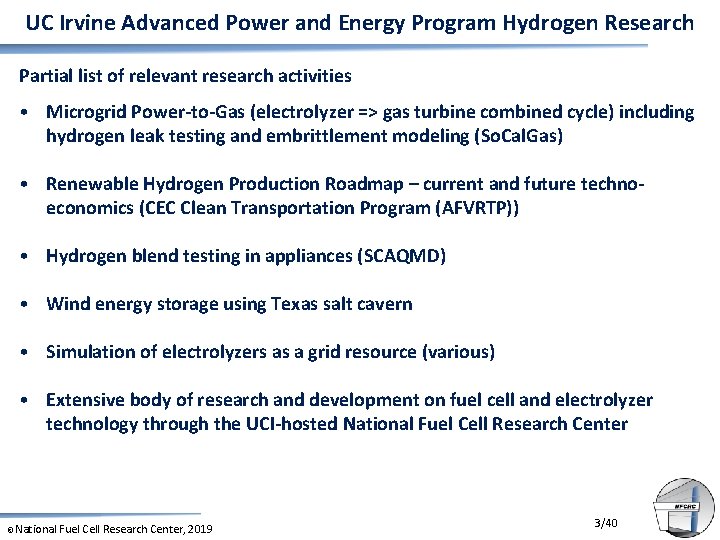 UC Irvine Advanced Power and Energy Program Hydrogen Research Partial list of relevant research