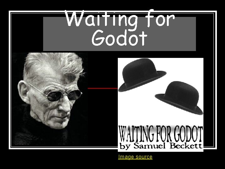 Waiting for Godot Grace Mavis Carol Yvonne Image source 