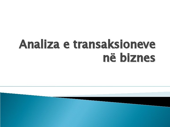 Analiza e transaksioneve në biznes 