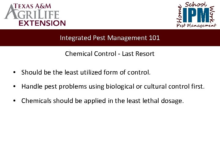 School Home Work IPM Pest Management Integrated Pest Management 101 Chemical Control - Last