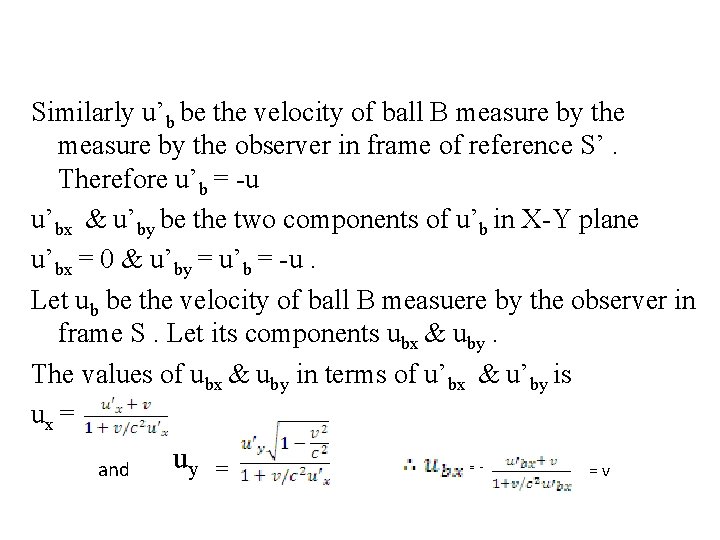 Similarly u’b be the velocity of ball B measure by the observer in frame