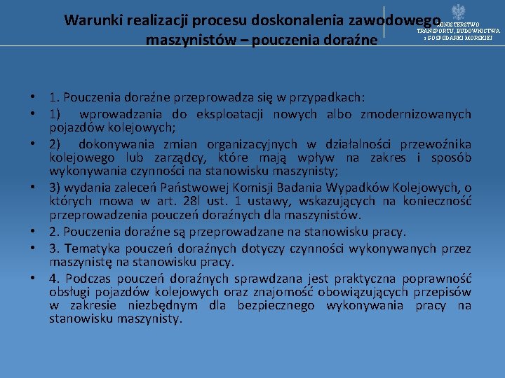 Warunki realizacji procesu doskonalenia zawodowego maszynistów – pouczenia doraźne MINISTERSTWO TRANSPORTU, BUDOWNICTWA i GOSPODARKI