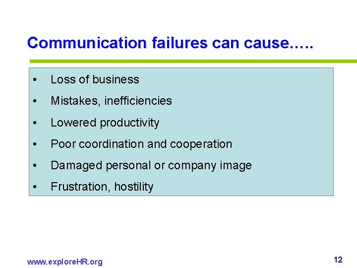 Communication failures can cause…. . • Loss of business • Mistakes, inefficiencies • Lowered Communication failures can cause…. . • Loss of business • Mistakes, inefficiencies • Lowered