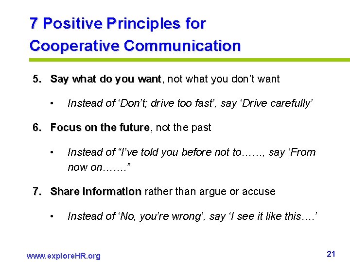 7 Positive Principles for Cooperative Communication 5. Say what do you want, want not 7 Positive Principles for Cooperative Communication 5. Say what do you want, want not