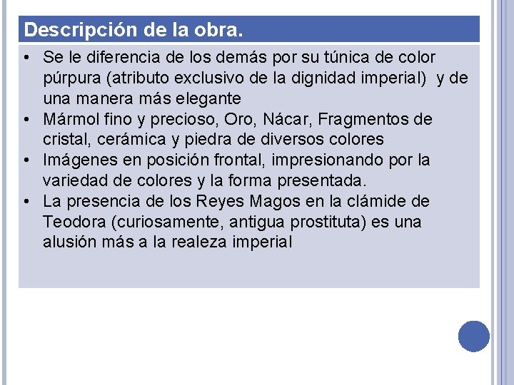 Descripción de la obra. • Se le diferencia de los demás por su túnica