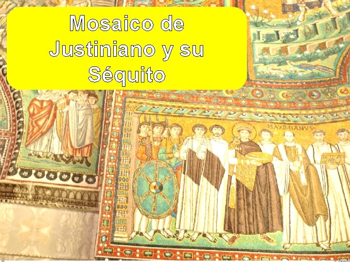 Mosaico de Justiniano y su Séquito 