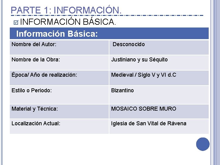 PARTE 1: INFORMACIÓN BÁSICA. Información Básica: Nombre del Autor: Desconocido Nombre de la Obra: