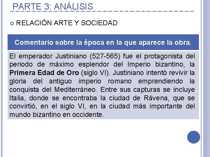 PARTE 3: ANÁLISIS RELACIÓN ARTE Y SOCIEDAD Comentario sobre la época en la que