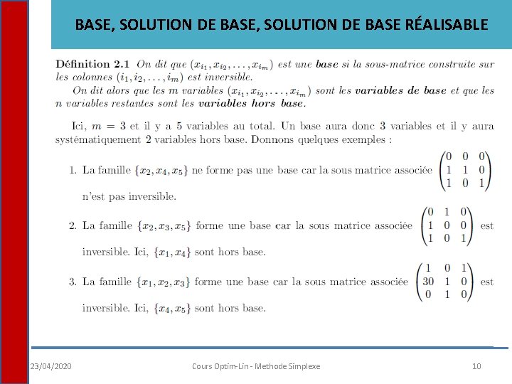 BASE, SOLUTION DE BASE RÉALISABLE 23/04/2020 Cours Optim-Lin - Methode Simplexe 10 