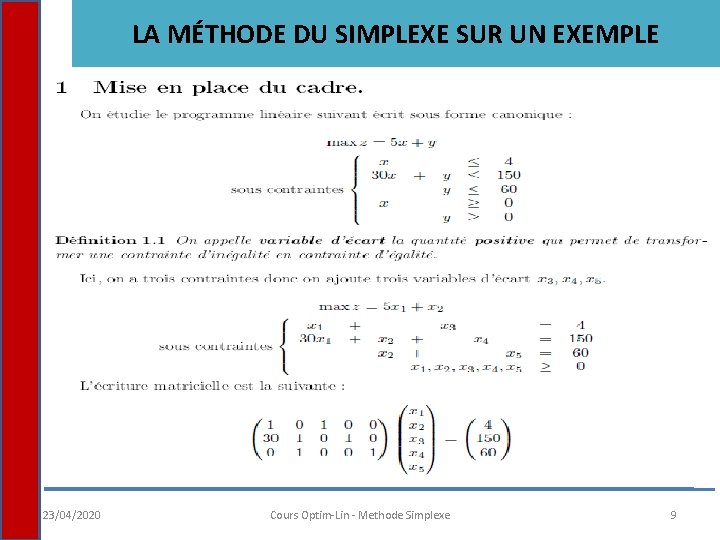 LA MÉTHODE DU SIMPLEXE SUR UN EXEMPLE 23/04/2020 Cours Optim-Lin - Methode Simplexe 9