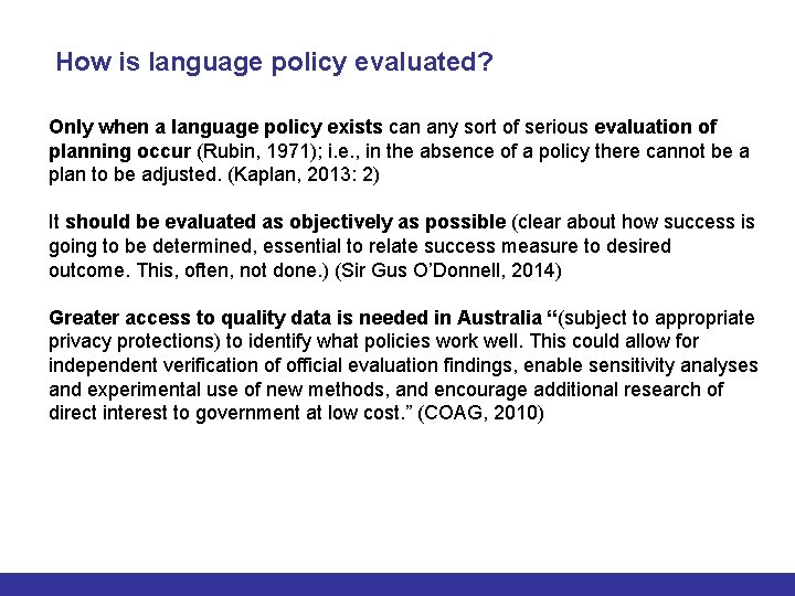 How is language policy evaluated? Only when a language policy exists can any sort