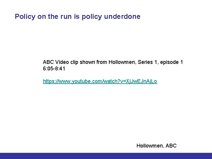 Policy on the run is policy underdone ABC Video clip shown from Hollowmen, Series