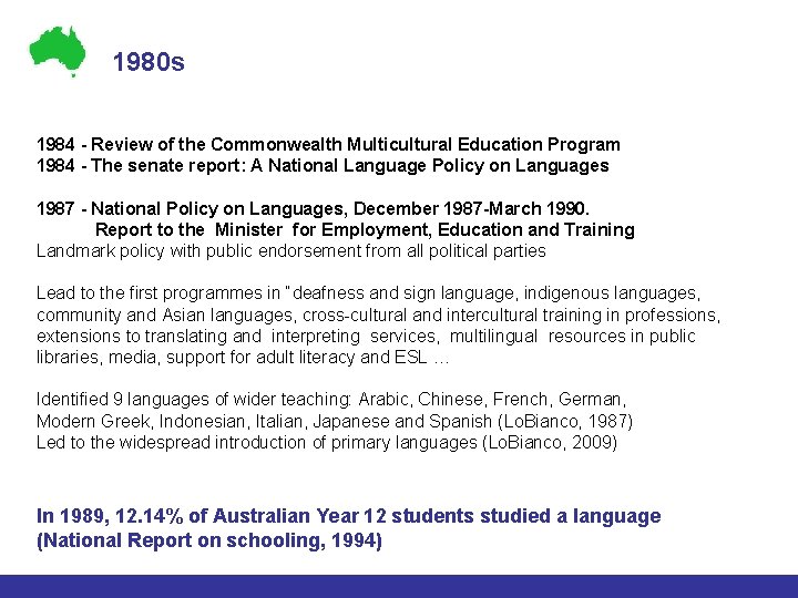 1980 s 1984 - Review of the Commonwealth Multicultural Education Program 1984 - The