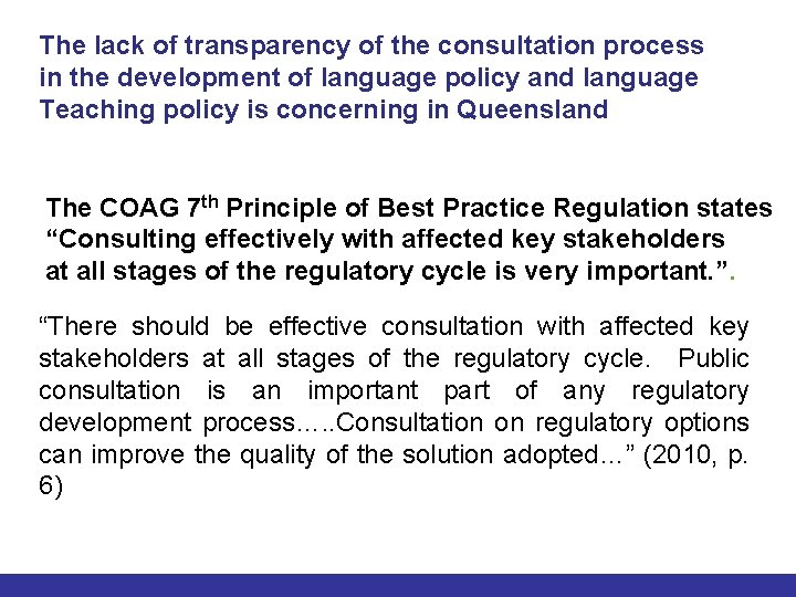 The lack of transparency of the consultation process in the development of language policy