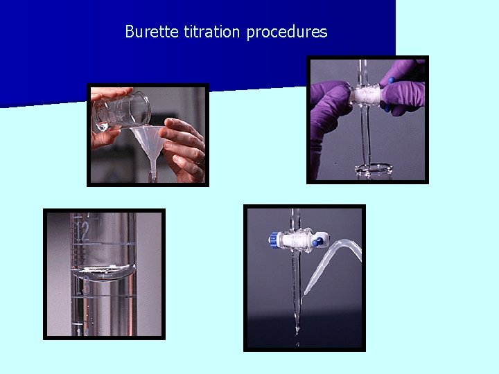 Burette titration procedures Burette titration procedures
