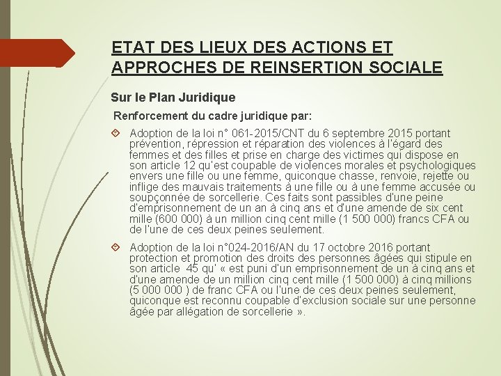 ETAT DES LIEUX DES ACTIONS ET APPROCHES DE REINSERTION SOCIALE Sur le Plan Juridique