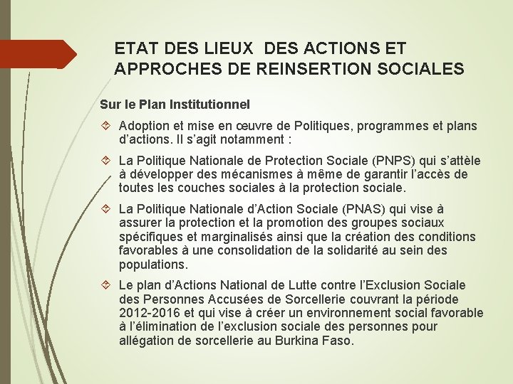 ETAT DES LIEUX DES ACTIONS ET APPROCHES DE REINSERTION SOCIALES Sur le Plan Institutionnel