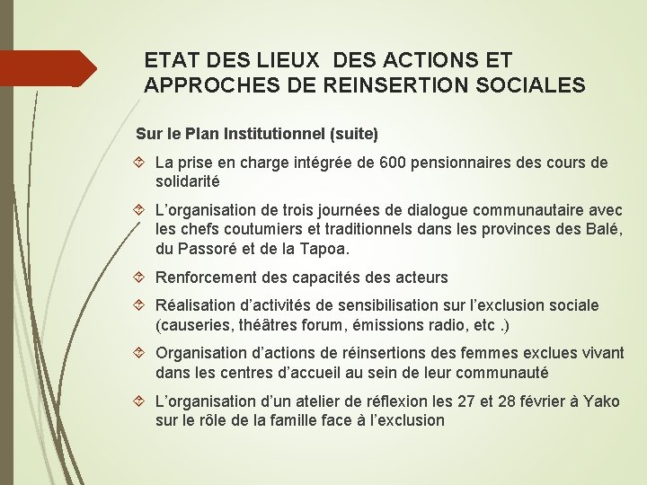  ETAT DES LIEUX DES ACTIONS ET APPROCHES DE REINSERTION SOCIALES Sur le Plan