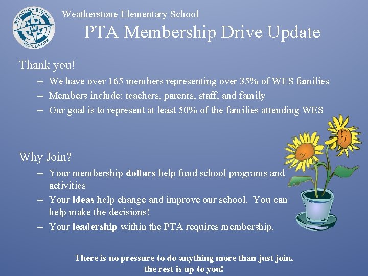 Weatherstone Elementary School PTA Membership Drive Update Thank you! – We have over 165